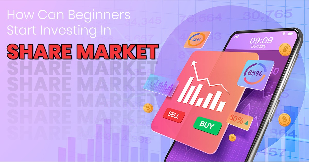 How Can Beginners Start Investing In Share Market